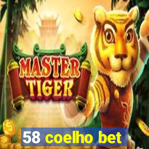 58 coelho bet